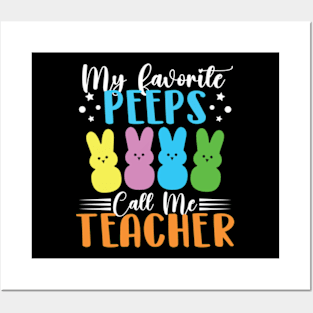 My Favorite Peeps Call Me Teacher Easter Posters and Art